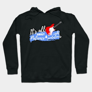 It's all about patience and the right pentatonics Hoodie